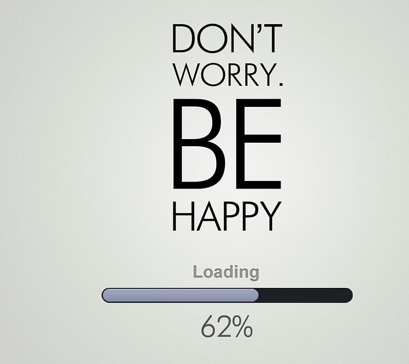 Be Happy, dont worry be happy, quotes, saying, HD wallpaper