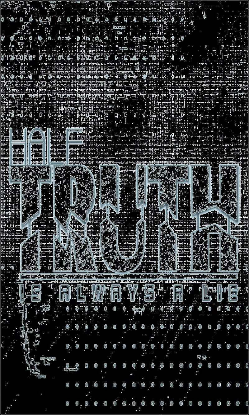 Half Truth - black, amoled, best, bhardwaj10ankit, dark, flat, lie, sarcastic, saying, HD phone wallpaper