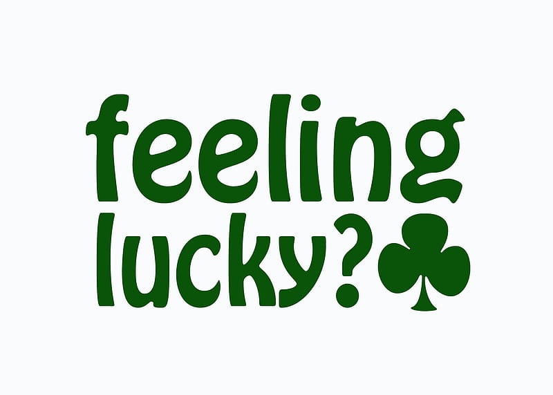 Feeling Lucky. Lucky fun. Feelings St Patrick. Happy St. Patrick's Day Erin go Bragh. Feeling fun