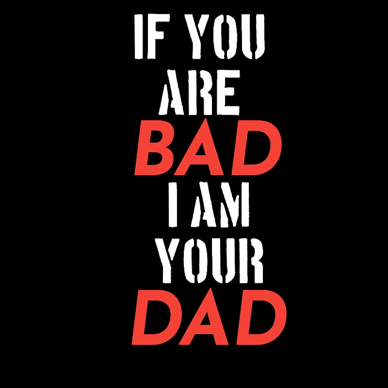 Your dad, quotes, screen, HD phone wallpaper