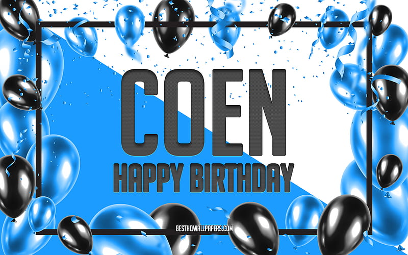 Happy Birtay Coen, Birtay Balloons Background, Coen, with names, Coen Happy Birtay, Blue Balloons Birtay Background, Coen Birtay, HD wallpaper