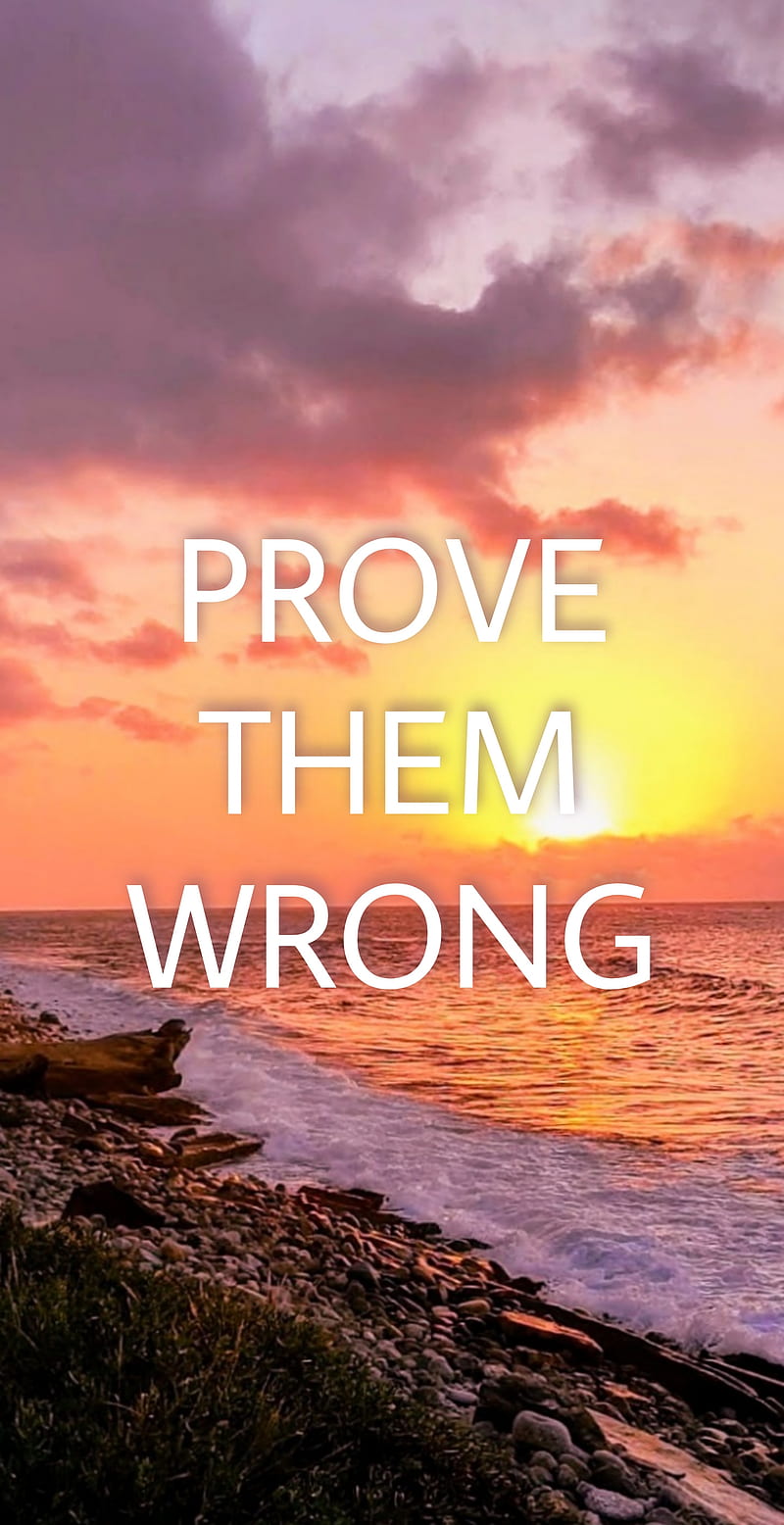 Prove Them Wrong, sky, quote, ocean, beach, sunset, sea, HD phone wallpaper