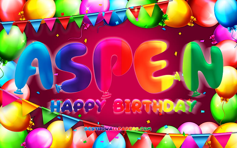 Happy Birtay Aspen colorful balloon frame, Aspen name, purple background, Aspen Happy Birtay, Aspen Birtay, popular american female names, Birtay concept, Aspen, HD wallpaper