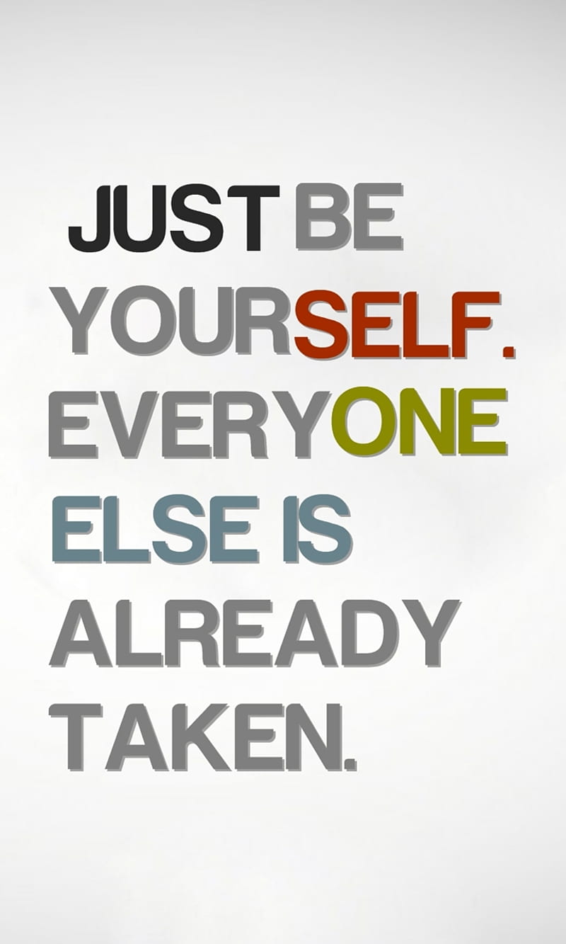 be yourself, cool, everyone, life, new, quote, saying, taken, yourself, HD phone wallpaper