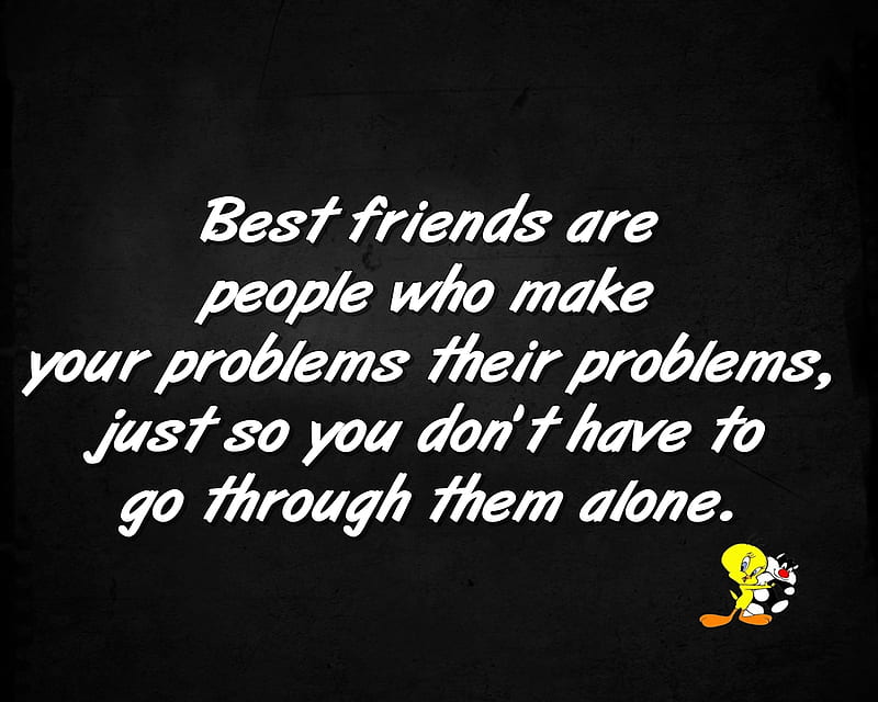 best friends, alone, cool, life, new, problems, quote, saying, sign, HD wallpaper
