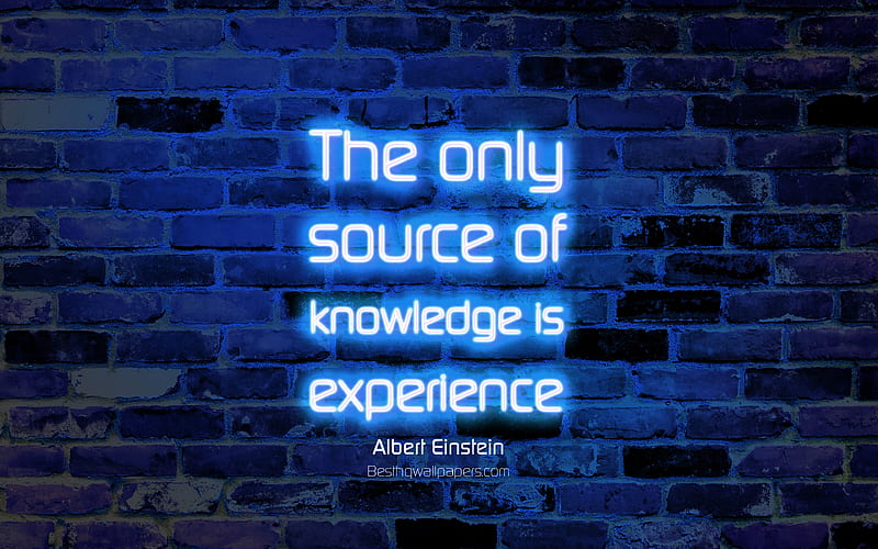 The only source of knowledge is experience blue brick wall, Albert Einstein Quotes, neon text, inspiration, Albert Einstein, quotes about knowledge, HD wallpaper