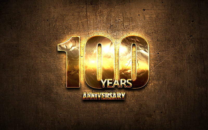 100 Years Anniversary, golden signs, anniversary concepts, brown metal background, 100th anniversary, creative, Golden 100 anniversary sign, HD wallpaper