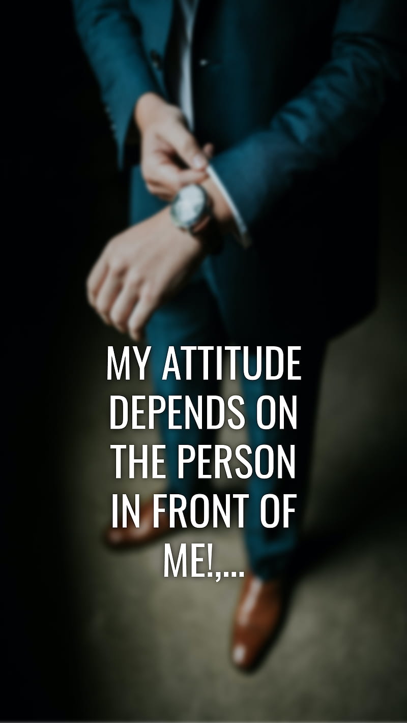 My Attitude Depends, New latest, depend, front, me, motivational ...