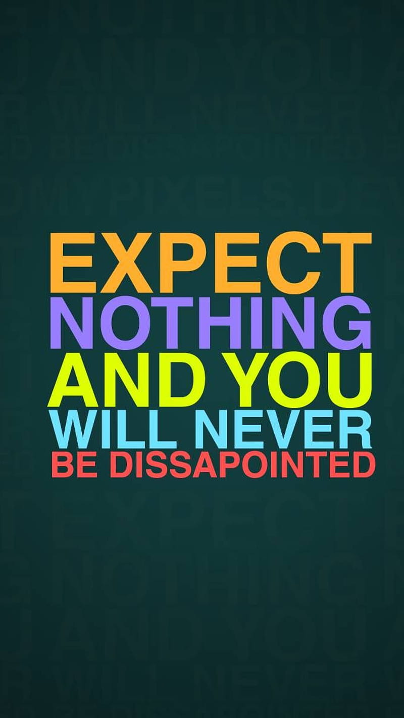 Expect Nothing , expect nothing, english, quotes, inspirational, motivation, HD phone wallpaper