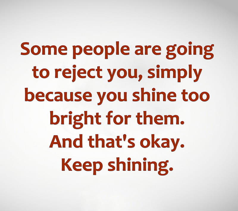 keep shining, bright, new, nice, people, quote, reject, saying, shine, sign, HD wallpaper