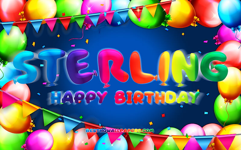 Happy Birtay Sterling colorful balloon frame, Sterling name, blue background, Sterling Happy Birtay, Sterling Birtay, popular american male names, Birtay concept, Sterling, HD wallpaper