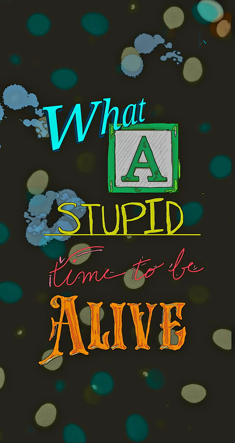 Stupid Time, motivation, quotes, live, HD phone wallpaper