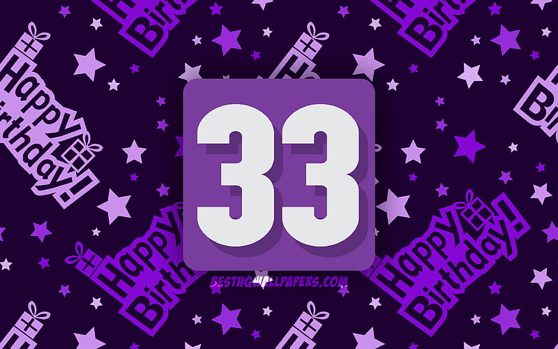 Happy 33 Years Birtay, violet abstract background, Birtay Party, minimal, 33rd Birtay, Happy 33rd birtay, artwork, Birtay concept, 33rd Birtay Party, HD wallpaper