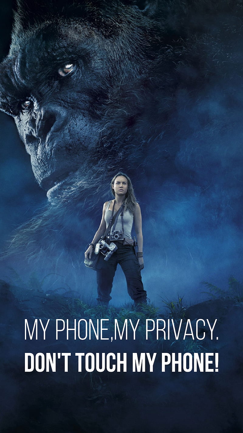 Myphonemyprivacy Kong Burjland Dont Touch My Phone Dont Touch My Phone King Kong Hd Mobile Wallpaper Peakpx