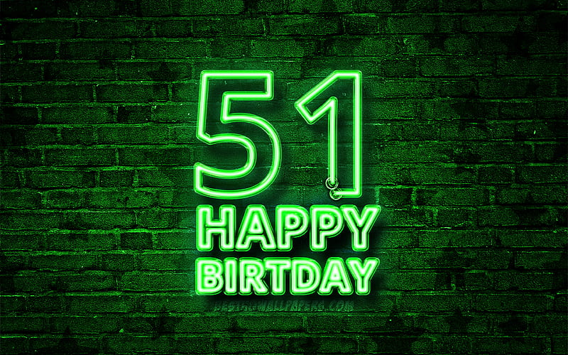 Happy 51 Years Birtay green neon text, 51st Birtay Party, green brickwall, Happy 51st birtay, Birtay concept, Birtay Party, 51st Birtay, HD wallpaper