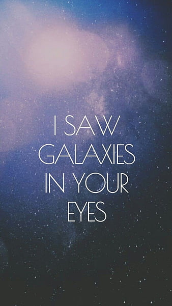 Galaxy in your eyes, eye, galaxies, quotes, HD phone wallpaper | Peakpx