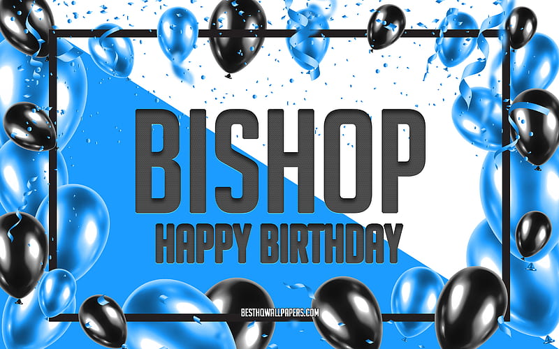 Happy Birtay Bishop, Birtay Balloons Background, Bishop, with names, Bishop Happy Birtay, Blue Balloons Birtay Background, Bishop Birtay, HD wallpaper