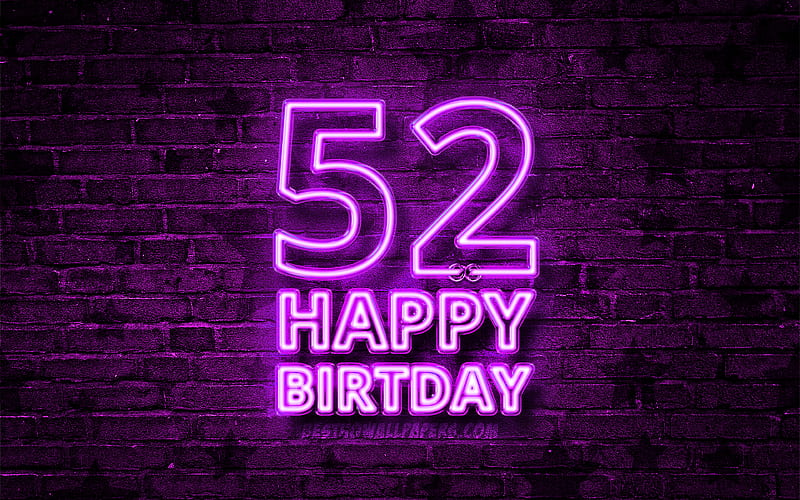 Happy 52 Years Birtay violet neon text, 52nd Birtay Party, violet brickwall, Happy 52nd birtay, Birtay concept, Birtay Party, 52nd Birtay, HD wallpaper
