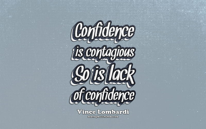 Confidence is contagious So is lack of confidence, typography, quotes about confidence, Vince Lombardi quotes, popular quotes, blue retro background, inspiration, Vince Lombardi, HD wallpaper