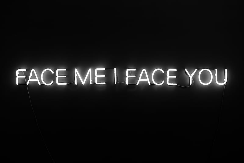 face me i face you text with black background, HD wallpaper