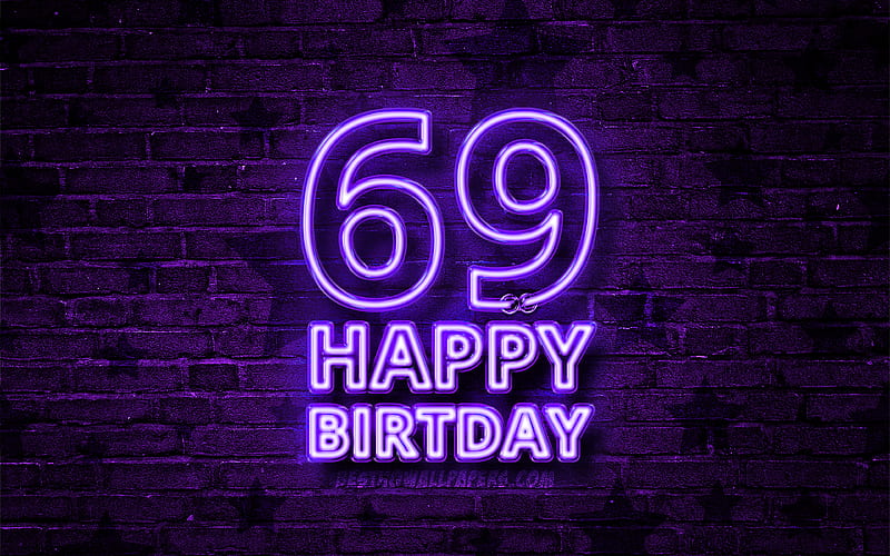 Happy 69 Years Birtay violet neon text, 69th Birtay Party, violet brickwall, Happy 69th birtay, Birtay concept, Birtay Party, 69th Birtay, HD wallpaper