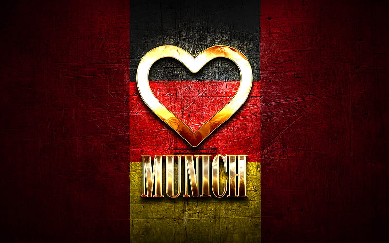 I Love Munich, german cities, golden inscription, Germany, golden heart, Munich with flag, Munich, favorite cities, Love Munich, HD wallpaper