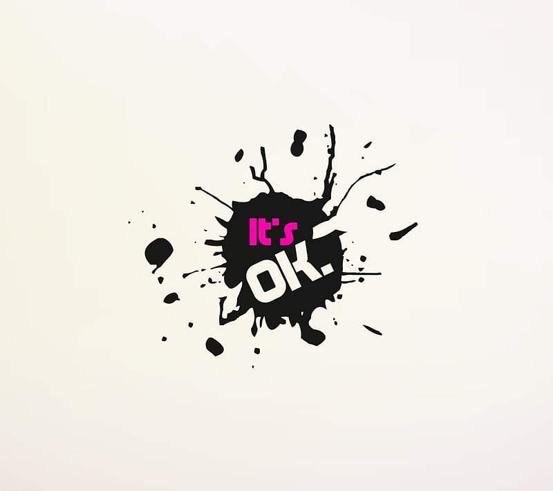 Its Ok, ok, quotes, sayings, spray, HD wallpaper