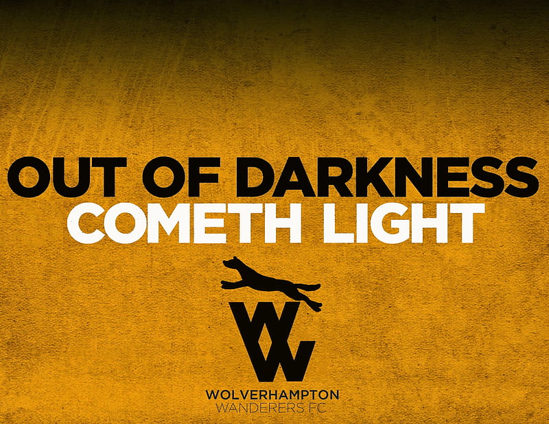 Out Of Darkness Cometh Light, fc, wolves fc, the wolves, molineux, english, football, wwfc, soccer, england, wolves football club, wolverhampton wanderers football club, gold and black screensaver, fwaw, wolverhampton wanderers fc, wolverhampton, wolf, wolves, wanderers, HD wallpaper