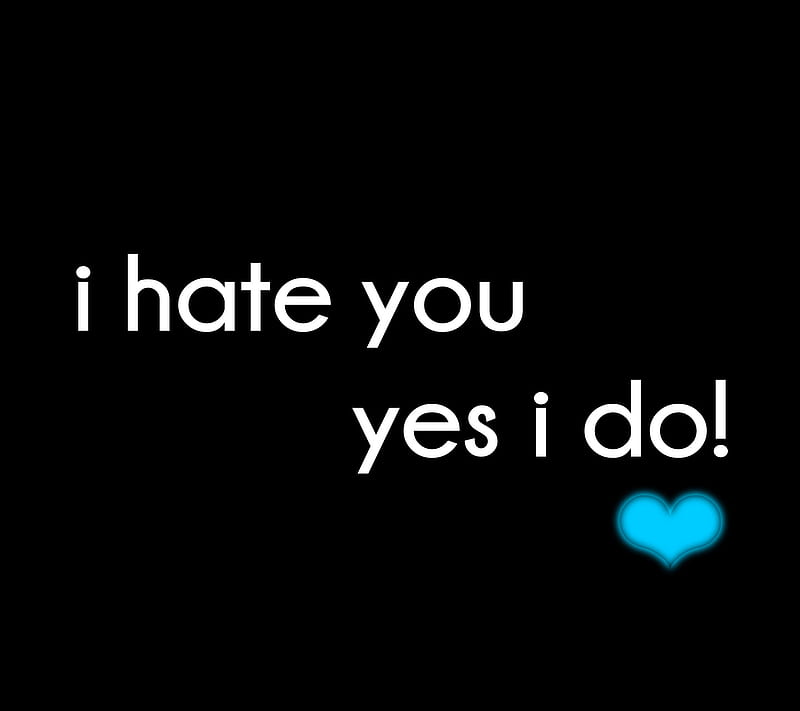 I Hate You  iPhone Wallpapers  iPhone Wallpapers