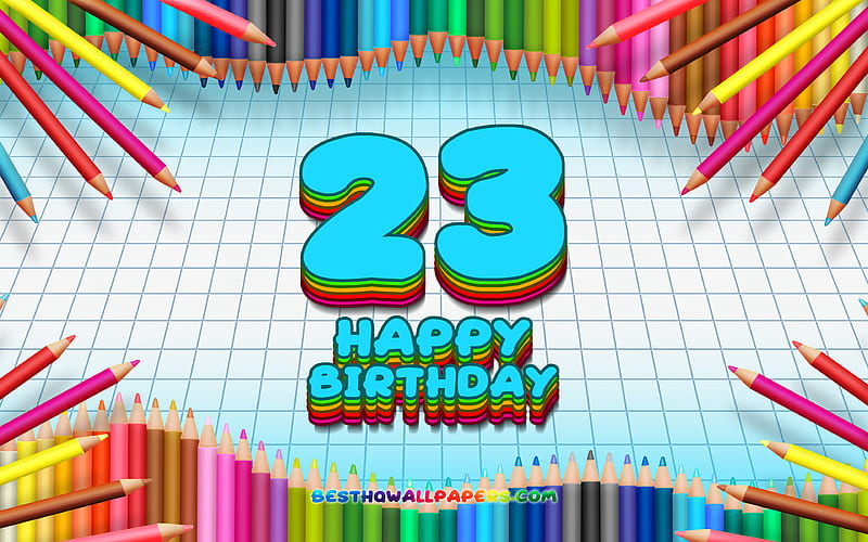 Happy 23rd birtay, colorful pencils frame, Birtay Party, blue checkered background, Happy 23 Years Birtay, creative, 23rd Birtay, Birtay concept, 23rd Birtay Party, HD wallpaper