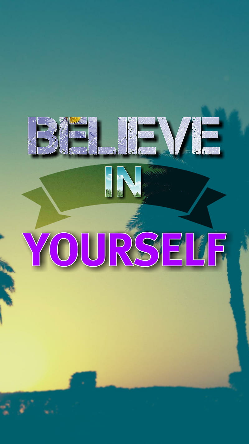 Believe in yourself, faith, sayings, truth, HD phone wallpaper