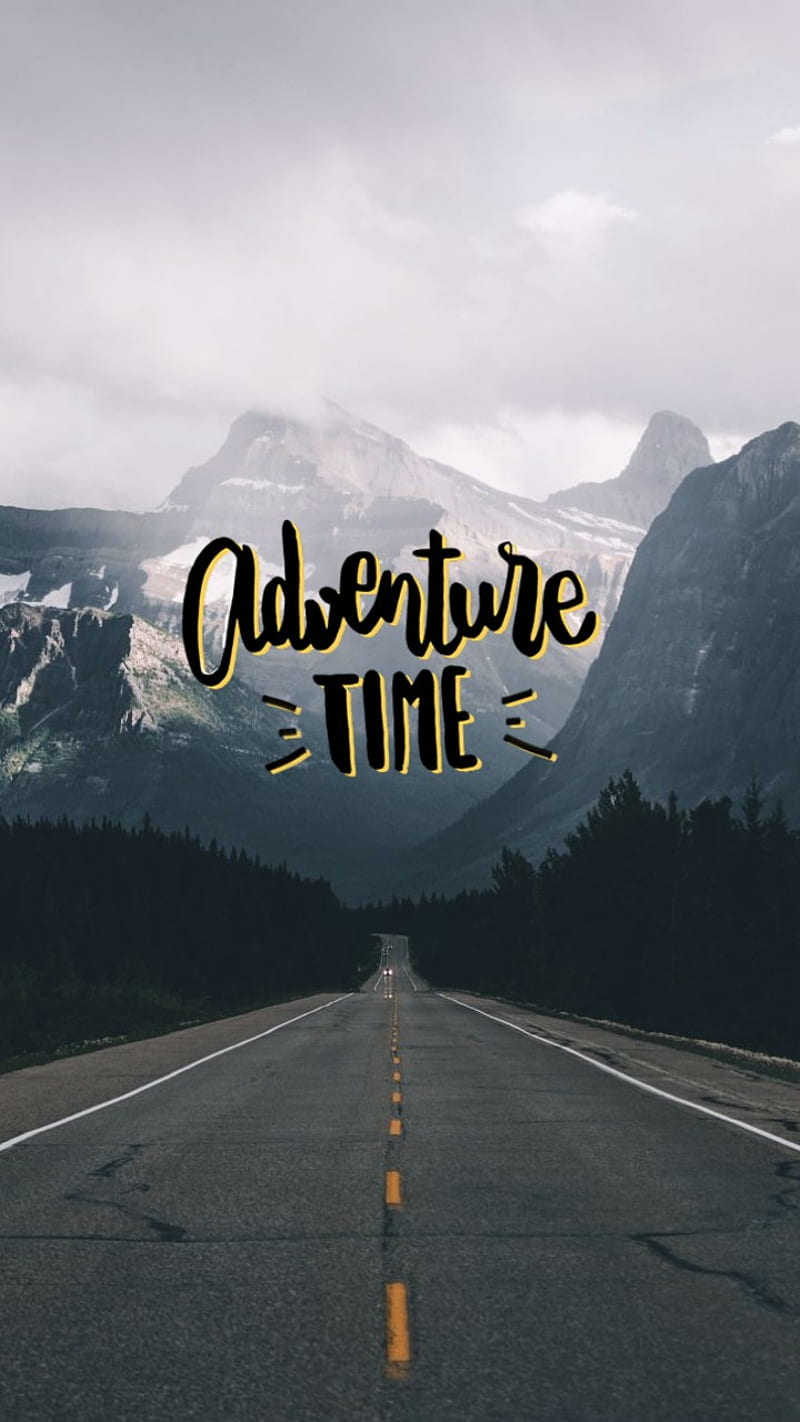 Adventure time, fly, landscape, mountain, quotes, roads, sierra, travel, traveler, HD phone wallpaper