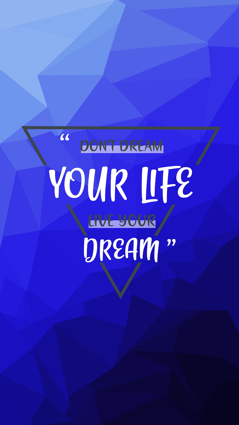 Live your Dream, shard, motivational, sayings, logo, sharp, HD phone wallpaper