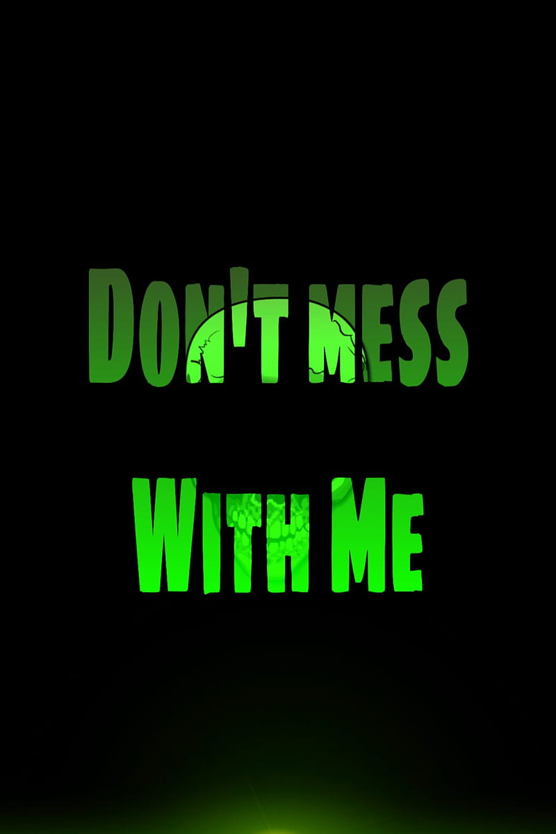 Dont mess with me, black , mess letter, mess , mess word, messed, messed up, messing, HD phone wallpaper