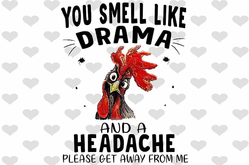 smells like drama, dramam, message, chicken, headche, HD wallpaper