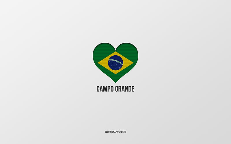 I Love Campo Grande, Brazilian cities, gray background, Campo Grande, Brazil, Brazilian flag heart, favorite cities, Love Campo Grande, HD wallpaper