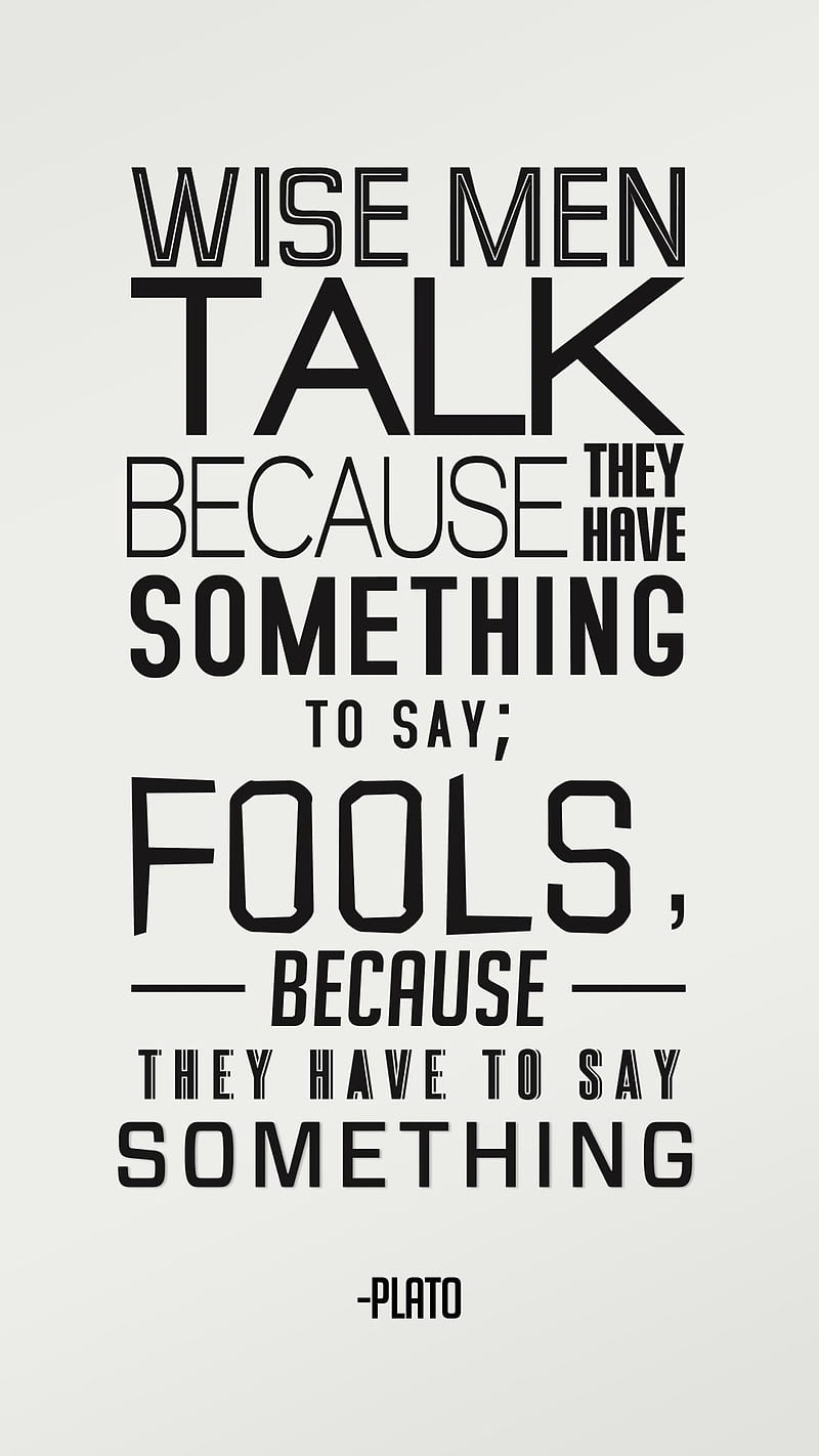 Quotes, fools, good man, idiot, idiotic, men, real, sayings, shameless, wise men, HD phone wallpaper