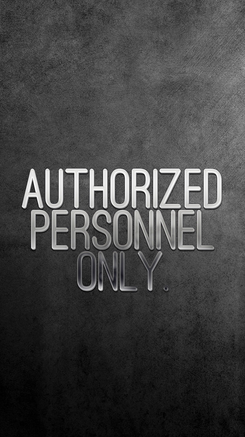 authorized only, authorized, cool, funny, new, only, personnel, quote, saying, sign, HD phone wallpaper