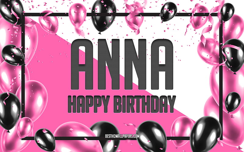 Happy Birtay Anna, Birtay Balloons Background, Anna, with names, Pink Balloons Birtay Background, greeting card, Anna Birtay, HD wallpaper