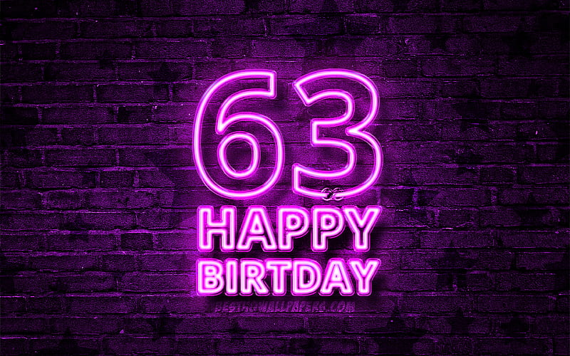 Happy 63 Years Birtay violet neon text, 63rd Birtay Party, violet brickwall, Happy 63rd birtay, Birtay concept, Birtay Party, 63rd Birtay, HD wallpaper