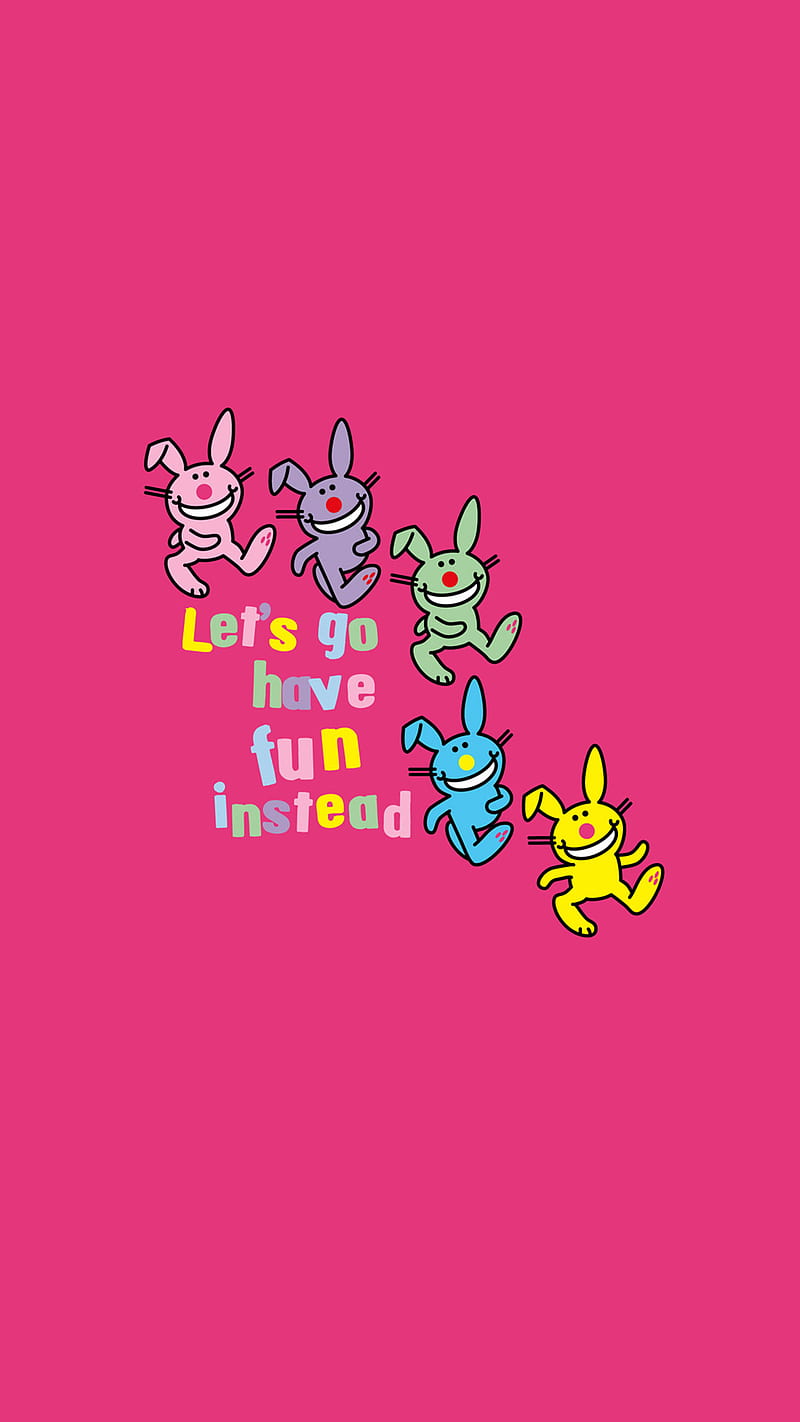 Have Fun Instead, It's, animal, bunny, cartoon, comedy, cool, funny, humor,  it's happy bunny, HD phone wallpaper | Peakpx