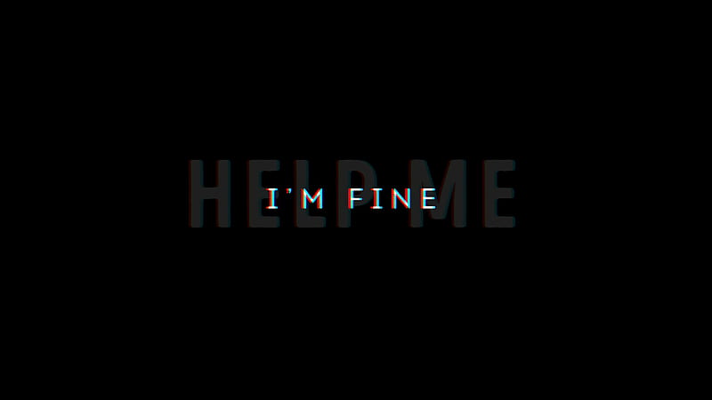 I Am Fine , typography, dark, black, HD wallpaper