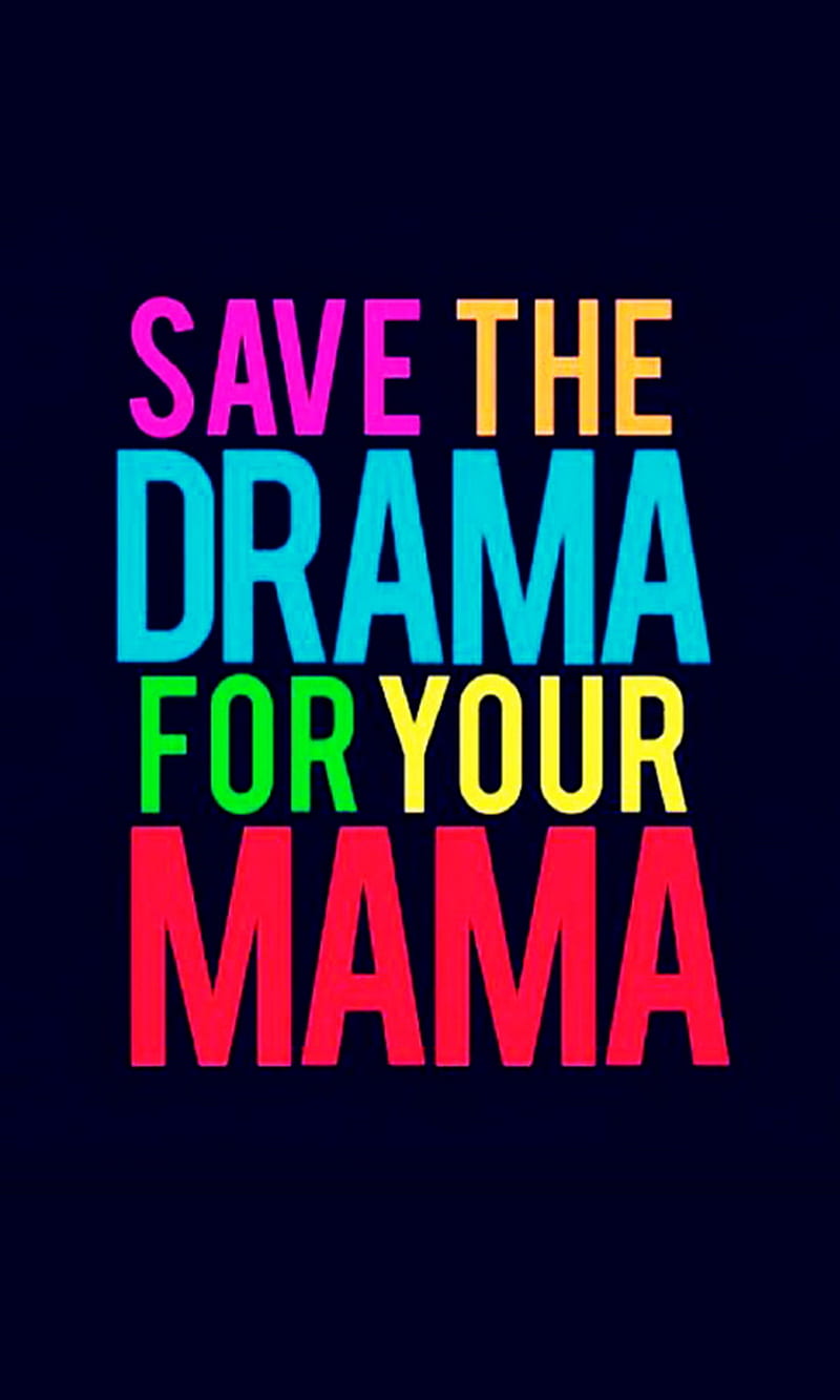 Save, drama, mama, HD phone wallpaper