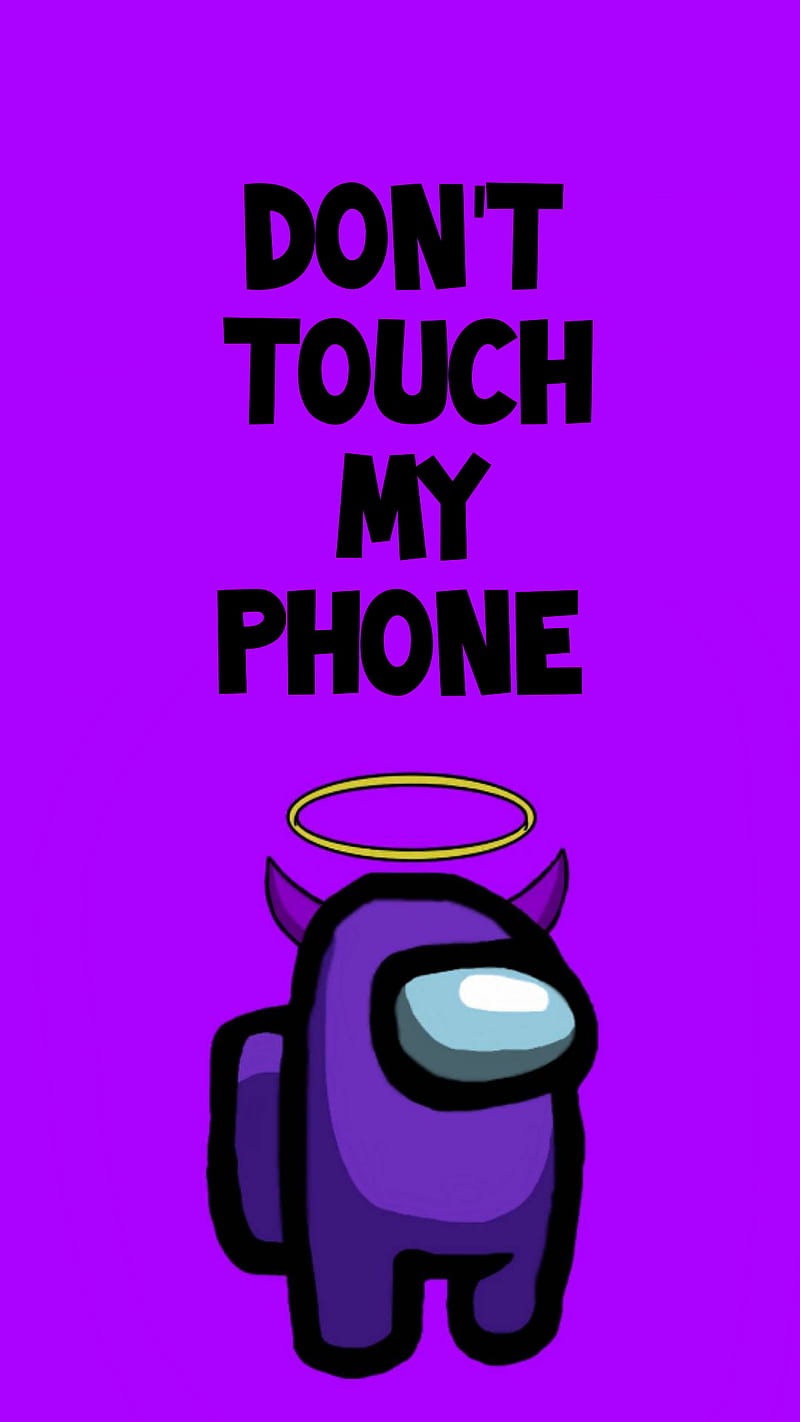 https://w0.peakpx.com/wallpaper/335/848/HD-wallpaper-don-t-touch-my-phone-among-us-purple.jpg