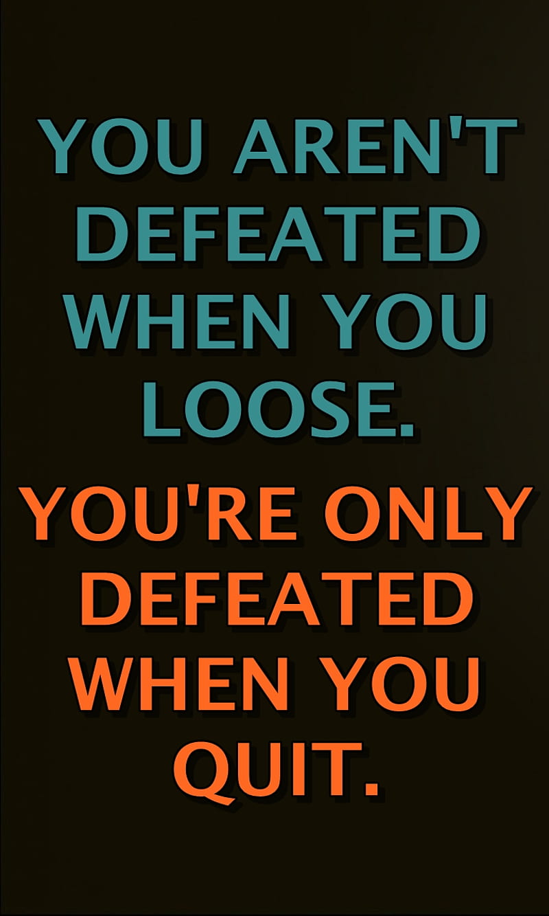 loose and quit, cool, defeated, life, new, quote, saying, sign, HD phone wallpaper