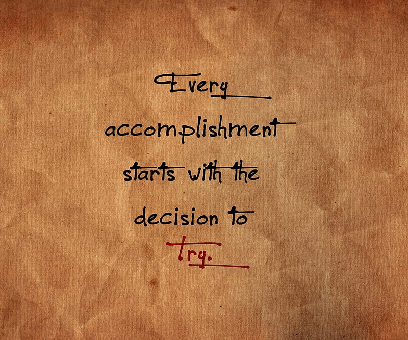 try, accomplishment, decision, new, quote, saying, sign, starts, HD wallpaper