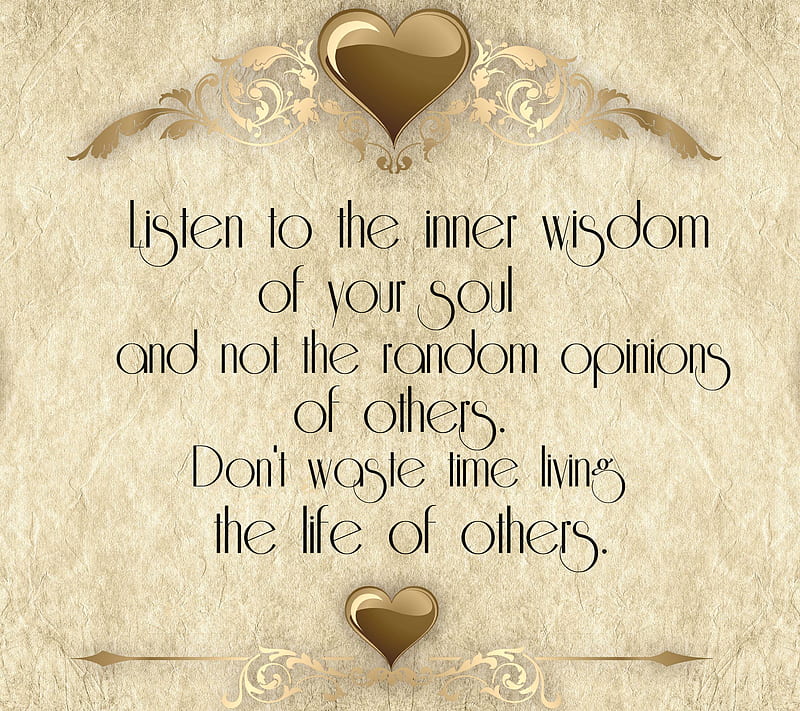 Listen To Your, inner, listen, opinions, quote, random, saying, text, wisdom, HD wallpaper