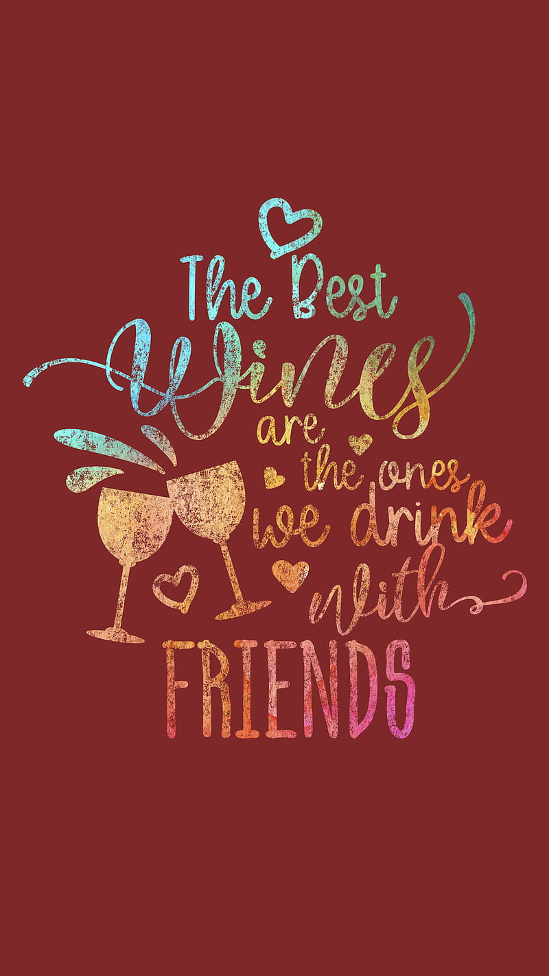 The best wines, DimDom, Wine Drink Advice Funny Humor Laughter Quote Saying Wisdom Life Cute Cool Colorful Friends, HD phone wallpaper
