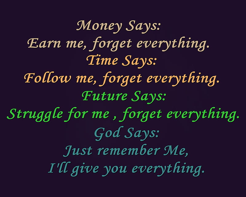 Everything, earn, forget, future, god, life, money, new, nice, saying, time, HD wallpaper
