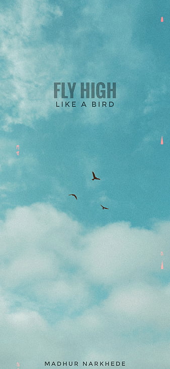 Fly high | Iphone wallpaper quotes inspirational, Motivational quotes  wallpaper, Pretty quotes